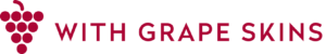 with Grape Skins