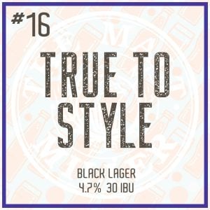 True to style - black lager