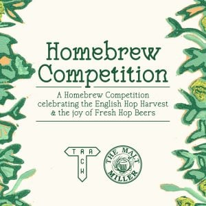 Poster advertising a Homebrew Competition with a leafy green border and the subtitle 'A Homebrew Competition celebrating the English Hop Harvest & the joy of Fresh Hop Beers'